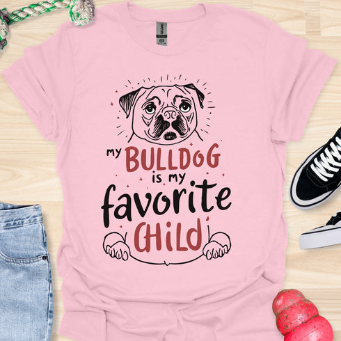 My bulldog is my favorite child - V2 - Hand Drawn T-Shirt